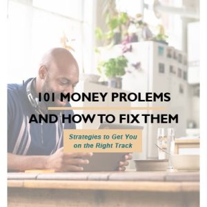 101 Money Problems and How to Fix Them
