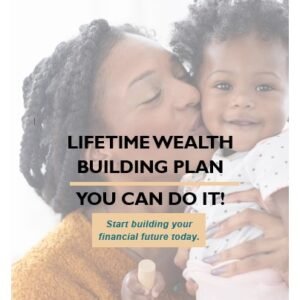 Lifetime Wealth Building Plan