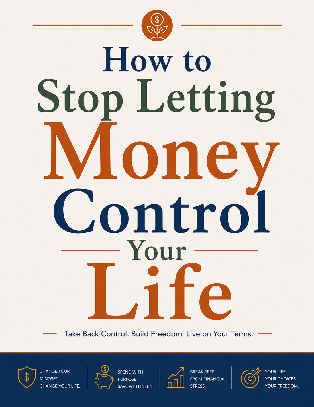 How to Stop Letting Money Control Your Life