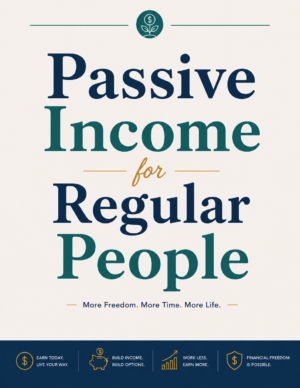 Passive Income for Regular People