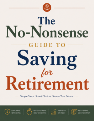 The No-Nonsense Guide to Saving for Retirement