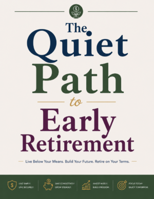The Quiet Path to Early Retirement